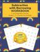 Subtraction With Borrowing Workbook: 2- & 3-Digit Minus Practice Grades 1-3 • Answer Key Included