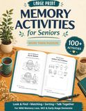 Memory Activities for Seniors: Easy Large-Print Puzzles, Visual Games, Matching & Sorting for Mild Memory Loss, MCI, and Early-Stage Dementia