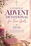 Catholic Advent Devotional for Teen Girls 2026