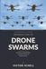 Introduction to Drone Swarms: How Fleets of Small Machines Coordinate, Decide, and Reshape the Sky