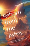 Reborn Faith, Grief, and Purpose: How God Transforms Our Wounds into a New Life