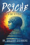 Psyche: Independently Published Psyche: A One Act Play Paperback
