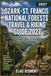 Ozark-St. Francis National Forests Ozark-St. Francis National Forests Travel & Hiking Guide 2027: Best Hikes, Waterfalls, Mountain Trails, Scenic Drives, Camping, GPS Coordinates & Practical Itineraries