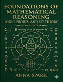 Foundation of Mathematical Reasoning: Logic, Proofs and Set Theory