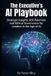The Bol The Executive's AI Playbook