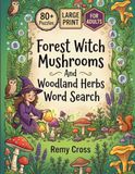 Forest Witch Mushrooms and Woodland Herbs Word Search Large Print Adult Activity Book