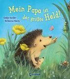 Mein Loewe Verlag GmbH Mein Papa ist der größte Held! Hardcover