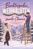 Berchtesgaden, tiptop Berchtesgaden, Weihnachten und eine zweite Chance Paperback