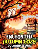 Enchanted Autumn Cozy Coloring Book