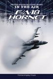 F/A-18 United States Military Might: In the Air- F/A-18 Hornet