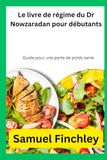 Le Dr. Nowzaradan Diet Book for Beginners: Guide to Healthy Weight Loss
