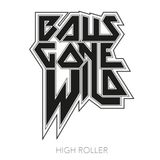 PIAS Nederland Balls Gone Wild - High Roller (CD)