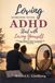 LOVING SOMEONE WITH ADHD STARTS WITH LOVING YOURSELF: An Attention-Deficit/Hyperactivity Disorder Practical Guide for Couples to Communicate, Understand Each Other, and Rebuild Connection
