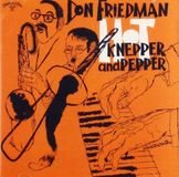 Sonic Rendezvous Don Friedman - Hot Knepper And Pepper (CD)