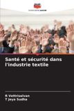Santé Editions Notre Savoir Santé et sécurité dans l'industrie textile Paperback