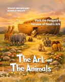 The Ark and the Animals: Puck the Penguin's Version of Noah's Ark