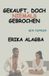 Gekauft, Erika Alagba Gekauft, Doch Niemals Gebrochen Paperback