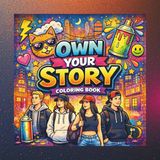 OWN YOUR STORY Coloring Book: Urban Street Art Coloring Book for Teens and Adults | Graffiti Style, Creative Expression, Relaxing and Inspirational Designs