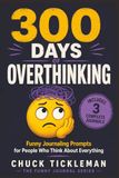 300 Days of Overthinking: A Funny Guided Journal for People Who Think About Everything