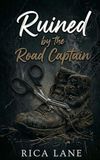 Ruined by the Road Captain: A Hurt/Comfort Rescue Worship MC Romance