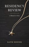 Residency Fungible Editions Residency Review: A Memoir in Verse Hardcover