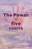 The Power of five Habits Journal