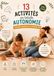 13 activités ultra simples et 100 % autonomes: occuper votre enfant sans écran, sans stress et sans salissures.