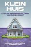 Klein Huis Klein huis Legal en bestemmingsplannen eenvoudig gemaakt