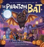The Oak Hill Ink LLC The Phantom Bat: A Halloween Tradition of Magic, Kindness, and Family Hardcover