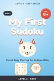 My First Sudoku Puzzle Book 4: Sudoku Puzzle for kids 6 years