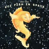 Koi Jack Irons Koi Fish in Space