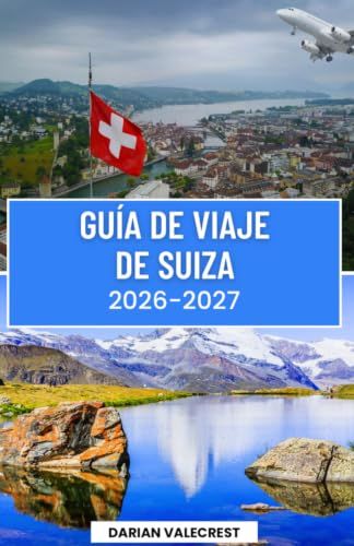 GUIDA DI VIAGGIO SWITZERLAND 2026-2027