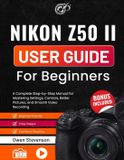 Nikon Z50 II User Guide for Beginners