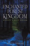 Enchanted Forest Kingdom: Paperback, 2025, Alex L. Hawkins, Austin Macauley Publishers Llc, 360 g
