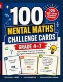 100 Mental Maths Challenge Cards: Grade 4–7: Build Speed, Improve Accuracy and Strengthen Mathematical Thinking