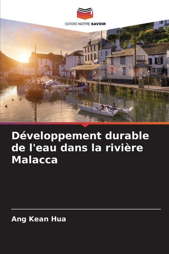 Développement Editions Notre Savoir Développement durable de l'eau dans la rivière Malacca