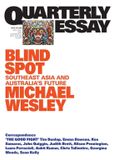 Blind Quarterly Essay Blind Spot: Southeast Asia and Australia's Future Paperback