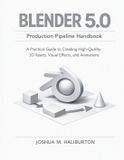 Blender Libri GmbH Blender 5.0 Production Pipeline Handbook