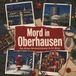 Mord tiptop Mord in Oberhausen
