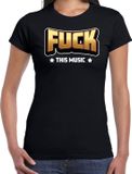 Bellatio Decorations verkleed t-shirt voor dames - Fuck this music - zwart - L