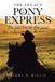 The Covenant Books The Legacy of the Pony Express