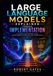 Large Language Models Explained Through Implementation: A Step-by-Step Journey into Transformers, Attention, and Generative AI