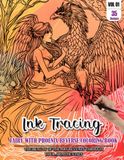 Ink Tracing Book for Adults: Stress relief reverse Fairy With Phoenix Coloring Book for adults: mindfully Follow white lines to Uncover 35 cute Hippie Girl arts | Magical Ink Trace in water color pages a perfect gift for Birds Lovers(Vol-01)