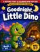 Goodnight, Little Dino: A Sweet Dinosaur Bedtime Story & Coloring Book for Kids Ages 3–7