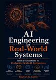AI Independently Published AI Engineering for Real-World Systems
