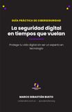 La Panda La seguridad digital en tiempos que vuelan- Guía práctica de ciberseguridad: Protegé tu vida digital sin ser un experto en tecnología