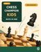 Chess Champion Kids Chess Workbook for Kids Ages 6-10: 300 Mate-in-One Puzzles to Build Pattern Recognition, Improve Focus and Master Checkmates | Chess Champion Kids, Book 1