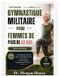 Gymnastique Independently Published Gymnastique Militaire Pour Femmes De Plus De 60 Ans (Gros Caractères): Le Programme de 28 Jours au Poids du Corps pour Force Fonctionnelle, Endurance