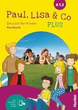 PAUL, LISA & CO PLUS A1.2 Kb&Code: Deutsch für Kinder.Deutsch als Fremdsprache