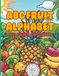 ABC Fruit Alphabet: A Coloring Activity – Learn & Color